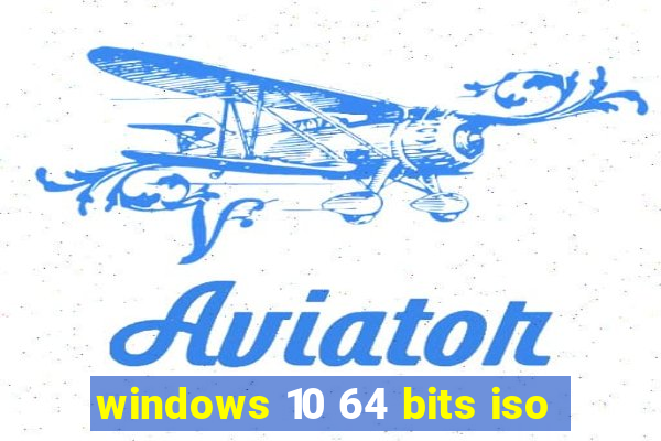 windows 10 64 bits iso